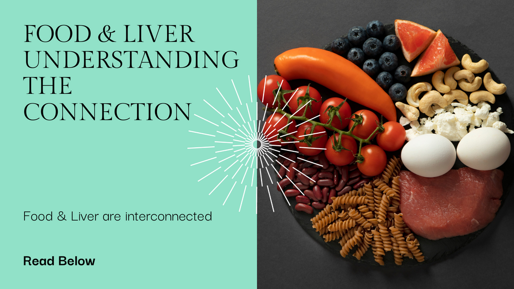 Food & Liver Health-Understanding the connection